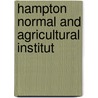 Hampton Normal And Agricultural Institut door Hampton Institute