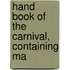 Hand Book Of The Carnival, Containing Ma