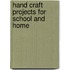 Hand Craft Projects For School And Home