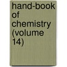 Hand-Book Of Chemistry (Volume 14) door Leopold Gmelin