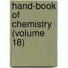 Hand-Book Of Chemistry (Volume 18) door Leopold Gmelin