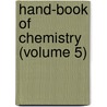 Hand-Book Of Chemistry (Volume 5) door Leopold Gmelin