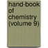 Hand-Book Of Chemistry (Volume 9)