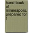 Hand-Book Of Minneapolis, Prepared For T