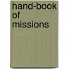 Hand-Book Of Missions door Archibald Mclean