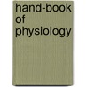 Hand-Book Of Physiology door William Senhouse Kirkes