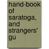 Hand-Book Of Saratoga, And Strangers' Gu