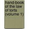 Hand-Book Of The Law Of Torts (Volume 1) door Edwin Ames Jaggard