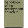 Hand-Book Of The Presbyterian Church In by Presbyterian C. Canada