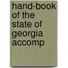 Hand-Book Of The State Of Georgia Accomp by Georgia. Dept. of Agriculture