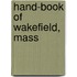 Hand-Book Of Wakefield, Mass