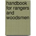 Handbook For Rangers And Woodsmen