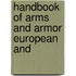 Handbook Of Arms And Armor European And