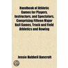 Handbook Of Athletic Games For Players door Jessie Hubbell Bancroft