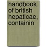 Handbook Of British Hepaticae, Containin door Elizabeth Cooke