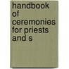 Handbook Of Ceremonies For Priests And S door Johann Baptist Mueller