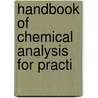 Handbook Of Chemical Analysis For Practi door John William Slater