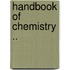 Handbook Of Chemistry ..