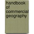 Handbook Of Commercial Geography