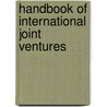 Handbook Of International Joint Ventures by John Walmsley
