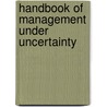 Handbook Of Management Under Uncertainty door Jaime Gil Aluja