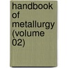 Handbook Of Metallurgy (Volume 02) door Carl Schnabel