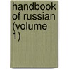 Handbook Of Russian (Volume 1) door Mikhail V. Trofimov