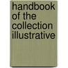 Handbook Of The Collection Illustrative door Thomas Wardle