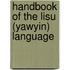 Handbook Of The Lisu (Yawyin) Language