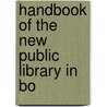 Handbook Of The New Public Library In Bo door Herbert Small