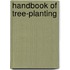 Handbook Of Tree-Planting