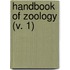 Handbook Of Zoology (V. 1)