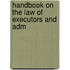 Handbook On The Law Of Executors And Adm