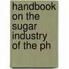 Handbook On The Sugar Industry Of The Ph by Nesom