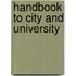 Handbook To City And University