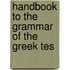 Handbook To The Grammar Of The Greek Tes