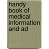 Handy Book Of Medical Information And Ad by James Warburton Begbie
