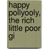 Happy Pollyooly, The Rich Little Poor Gi