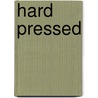 Hard Pressed door Karen White