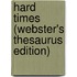 Hard Times (Webster's Thesaurus Edition)