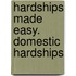 Hardships Made Easy. Domestic Hardships