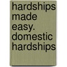 Hardships Made Easy. Domestic Hardships by Hardships