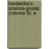 Hardwicke's Science-Gossip (Volume 9); A door Elizabeth Cooke