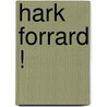 Hark Forrard ! by Frederick Cotton