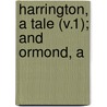 Harrington, A Tale (V.1); And Ormond, A door Maria Edgeworth