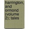 Harrington, And Ormond (Volume 2); Tales door Maria Edgeworth