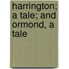 Harrington; A Tale; And Ormond, A Tale door Maria Edgeworth