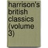 Harrison's British Classics (Volume 3)