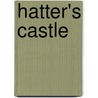 Hatter's Castle by Archibald Joseph Cronin