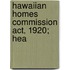 Hawaiian Homes Commission Act, 1920; Hea